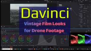 Editing software interface with text overlay "Davinci Vintage Film Looks for Drone Footage" on a city drone view.